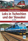 Loks in Tschechien und der Slowakei: seit 1946 (Typenkompass)