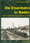 Die Eisenbahn in Baden, Band 1, Geschichte und Dampfbetrieb ab 1945