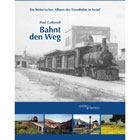 Bahnt den Weg: Ein historisches Album der Eisenbahn in Israel - Jetzt bei Amazon.de bestellen!