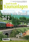 Bauen wie Brandl - Teil 2 - Von der Grundbegrünung über die Arbeit mit Elektrostat und Matten bis zu Feldern und Wäldern - Eisenbahn Journal Josef Brandls Traumanlagen 1-2013