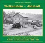Wolkenstein – Jöhstadt: Aus der Geschichte der Preßnitztalbahn 1892–1989