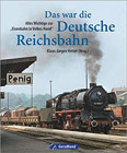 Das war die deutsche Reichsbahn